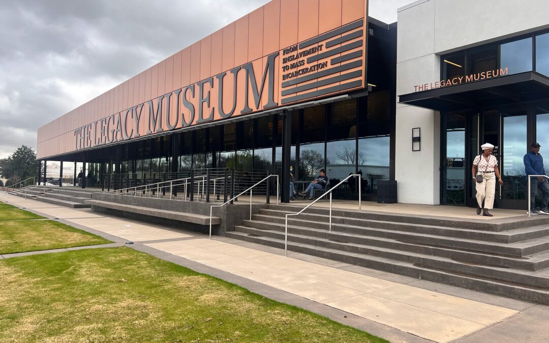 My First Visit to The Legacy Museum in Montgomery, Alabama